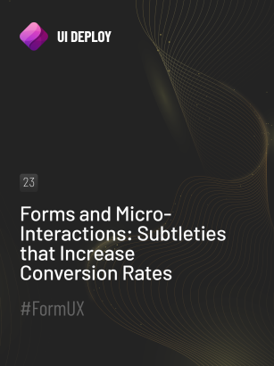 Forms and Micro-Interactions: Subtleties that Increase Conversion Rates